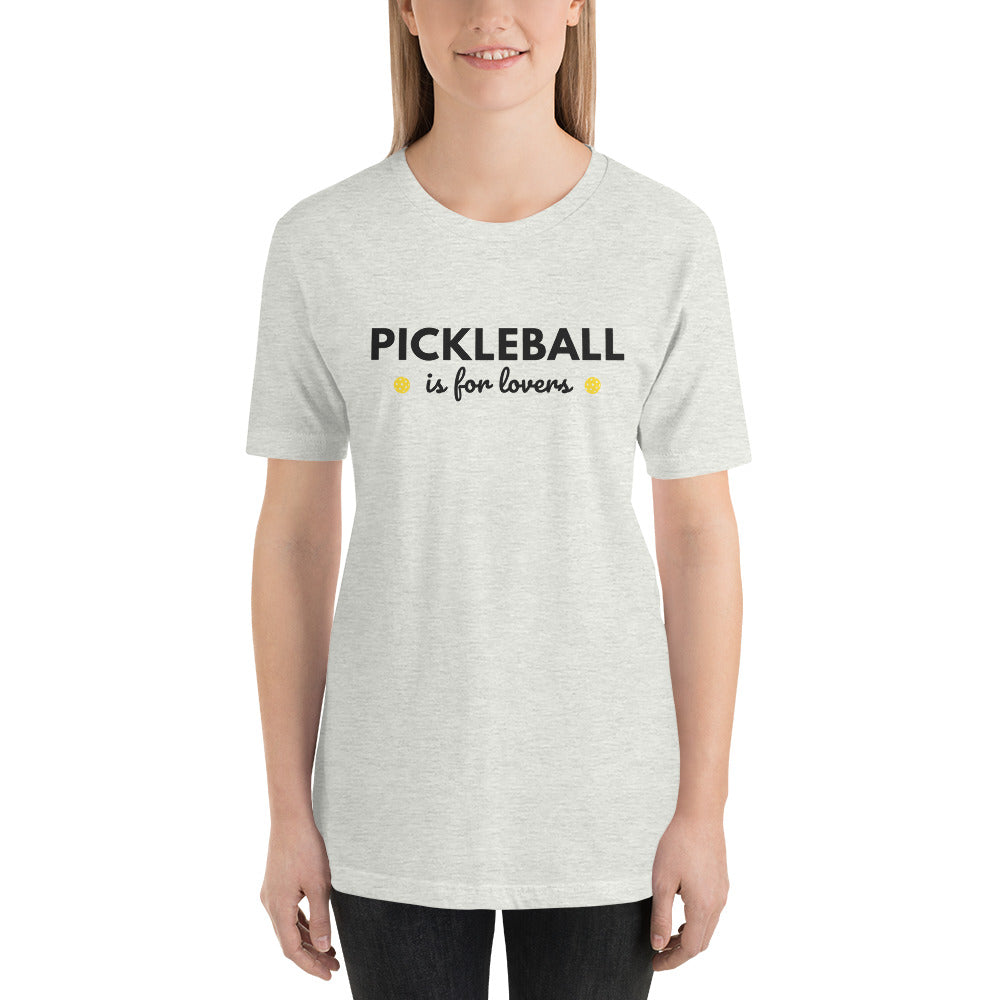 Pickleball is for Lovers unisex t-shirt