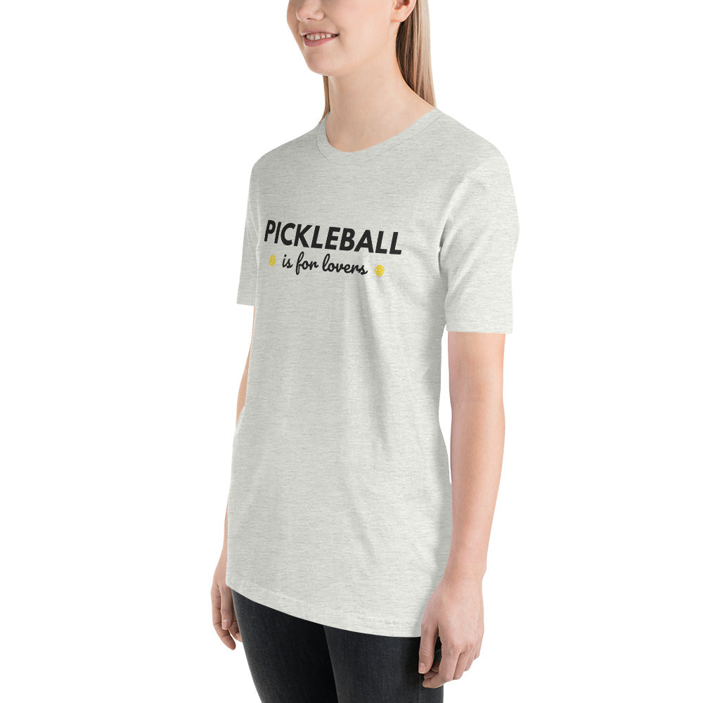 Pickleball is for Lovers unisex t-shirt
