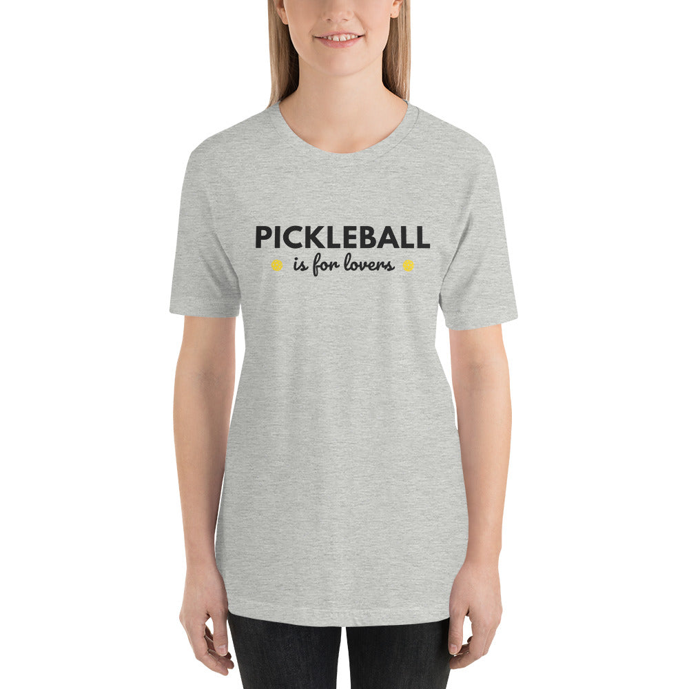 Pickleball is for Lovers unisex t-shirt